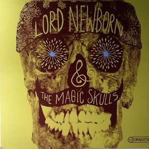 Lord Newborn & The Magic Skulls