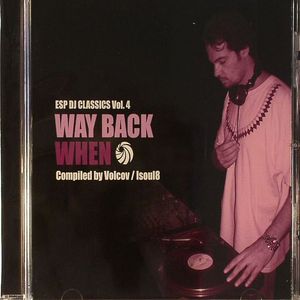 ESP DJ Classics Vol 4: Way Back When