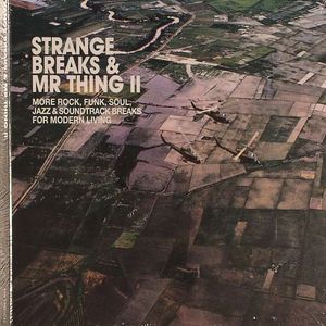 Strange Breaks & Mr Thing II