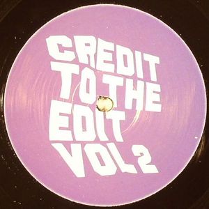 Credit To The Edit Vol 2: Vinyl 1