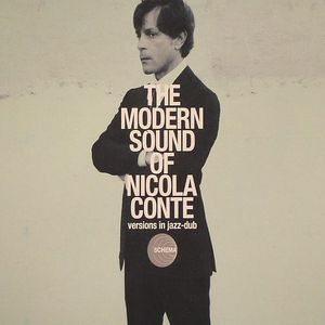 The Modern Sound Of Nicola Conte: Versions In Jazz Dub