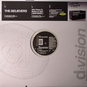 Who Dares To Believe In Me? (2009 mixes)