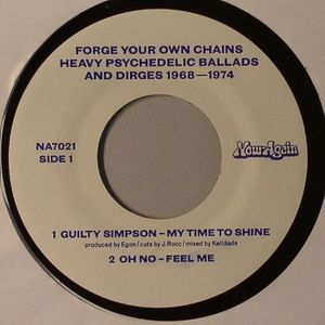 Forge Your Own Chains Heavy Psychedelic Ballads & Dirges 1968 -1974 : Fan Club 45