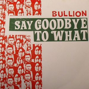 Say Goodbye To What