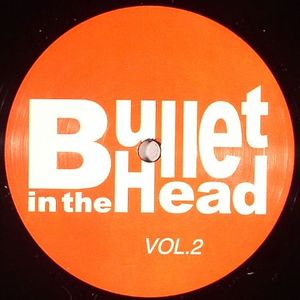Bullett In The Head Vol 2
