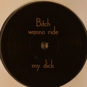 Bitch Wanna Ride My Dick