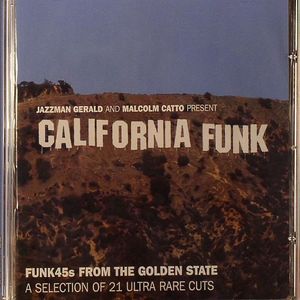 California Funk: Funk 45's From The Sunshine State: A Selection Of 21 Ultra Rare Cuts