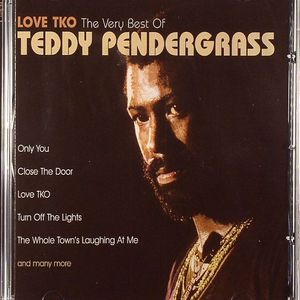 Love Tko: The Best Of Teddy Pendergrass