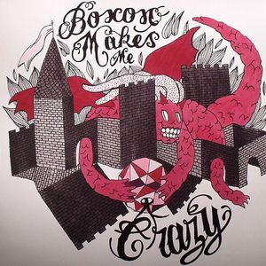 Boxon Makes Me Crazy