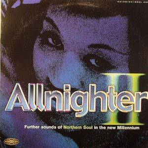 Allnighter II: Further Sounds Of Northern Soul In The New Millennium