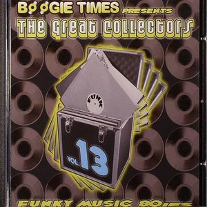 Boogie Times Presents The Great Collectors Funky Music 80ies Vol 13
