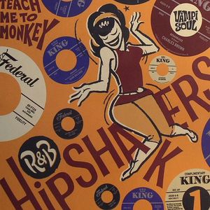 R&b Hipshakers Vol 1: Teach Me To Monkey
