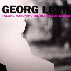 Falling Masonry/The Better Life (remixes)