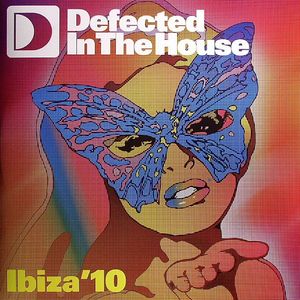 Defected In The House Ibiza '10 EP 1