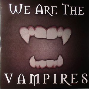 We Are The Vampires