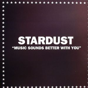 Music Sounds Better With You By Stardust Single French