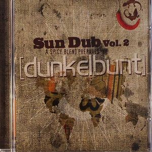 Sun Dub Vol 2: A Spicy Blend Prepared By Dunkelbunt