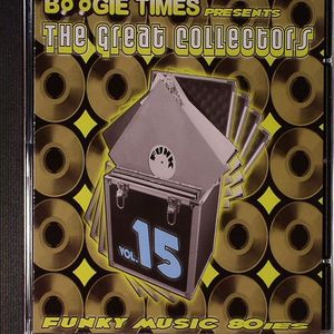 Boogie Times Presents The Great Collectors Funky Music 80ies Volume 15