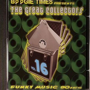 Boogie Times Presents The Great Collectors Funky Music 80ies Volume 16