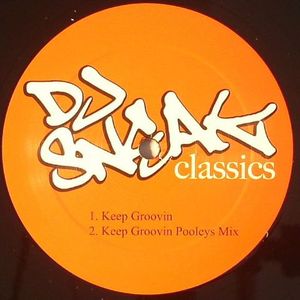 DJ Sneak Classics: Keep Groovin