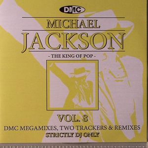 The King Of Pop Vol 8 (Strictly DJ Only) DMC Megamixes Two Trackers & Remixes