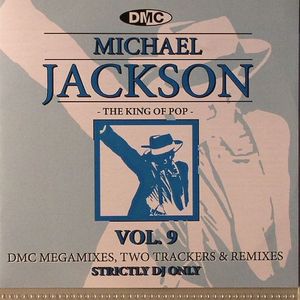 The King Of Pop Vol 9 (Strictly DJ Only) DMC Megamixes Two Trackers & Remixes