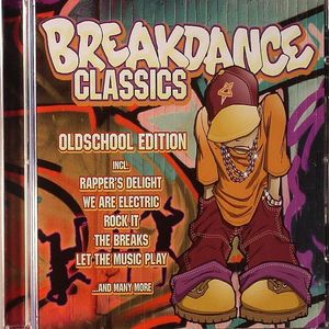Breakdance Classics: Oldschool Edition