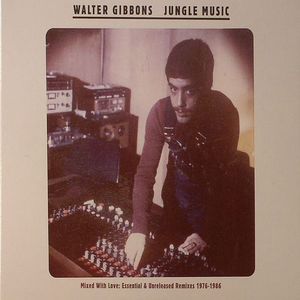 Jungle Music: Mixed With Love: Essential Unreleased Remixes 1976-1986