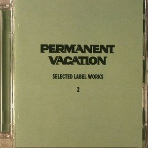 Permanent Vacation: Selected Label Works 2