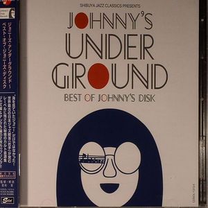 Shibuya Jazz Classics presents Johnny's Underground: Best Of Johnny's Disk