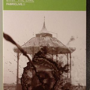 Fabriclive 53: Drop The Lime