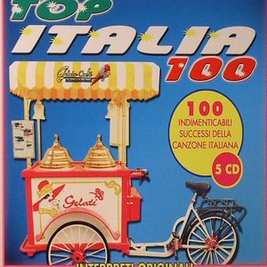 Top Italia 100: 100 Indimenticabili Successi Della Canzone Italiana '60/'70