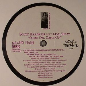 HARDKISS, Scott feat LISA SHAW - Come On, Come On (Joaquin Joe Claussell production)