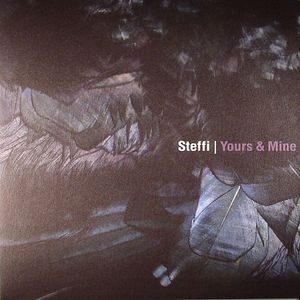 STEFFI - Yours & Mine