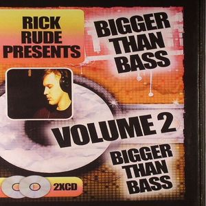 Rick Rude Presents Bigger Than Bass: Volume 2
