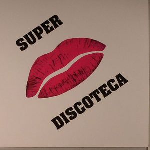 The Best Of Super Discoteca