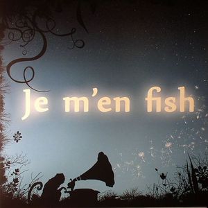 Je M'en Fish