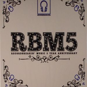Record Breakin' Music 5 Year Anniversary Compilation