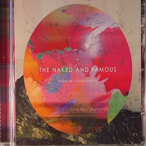 The Naked And Famous - Passive Me • Aggressive You - cdcosmos