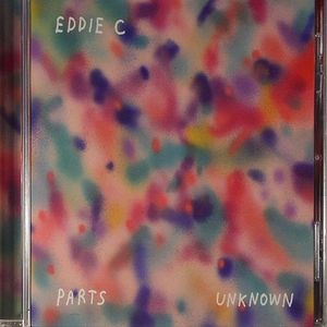 EDDIE C - Parts Unknown