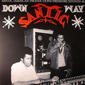 Down Santic Way: Santic Jamaican Productions