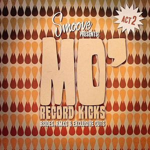 Smoove Presents Mo Record Kicks Act 2