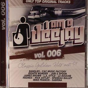 I Am A Deejay Vol 6 Classic Golden Hits Act 1