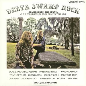 Delta Swamp Rock: Sounds From The South At The Crossroads Of Rock Country & Soul Vol 2