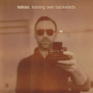 TOBIAS - Leaning Over Backwards