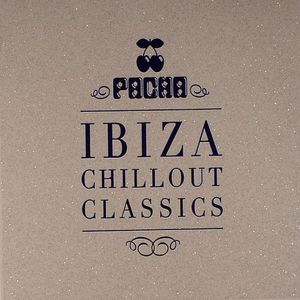 Pacha Ibiza Chillout Classics