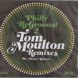 Philly ReGrooved 2: The Tom Moulton Remixes