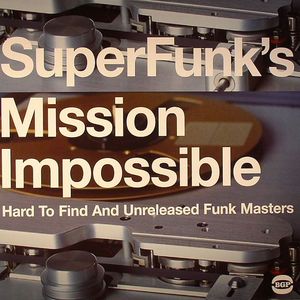 Super Funk's Mission Impossible: Hard To Find & Unreleased Funk Masters
