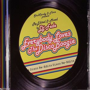 Everybody Loves The Disco Boogie: Disco Re Edits