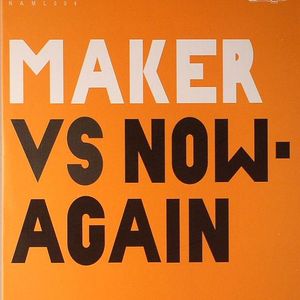 Maker vs Now Again